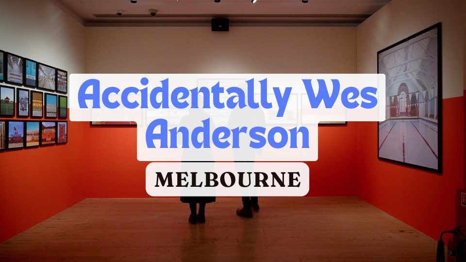 Accidentally_Wes_Anderson_Melbourne